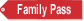 Family Pass