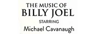 The Music of Billy Joel Musical Starring Michael Cavanaugh